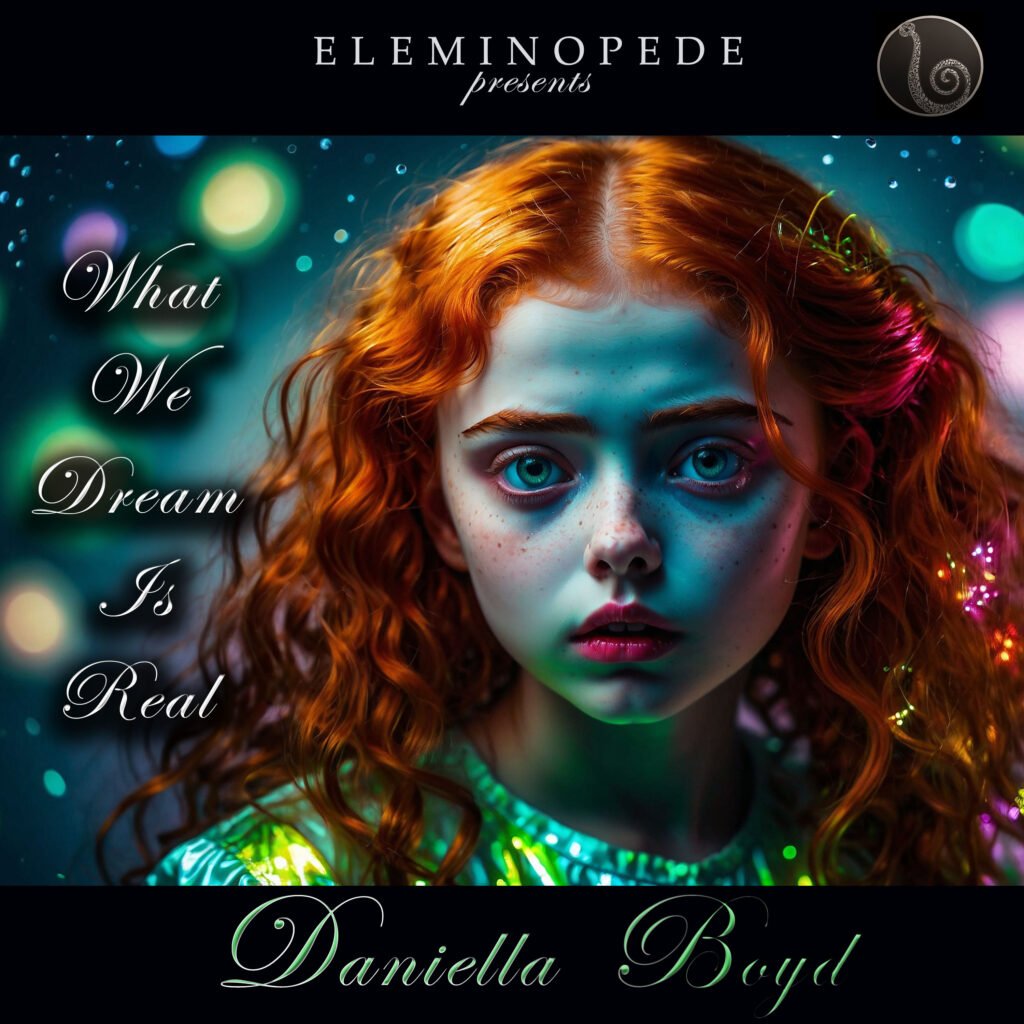 album cover what we dream is real daniella boyd jpg